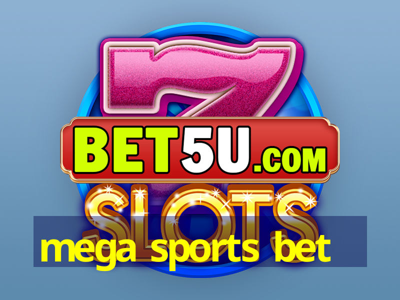 mega sports bet